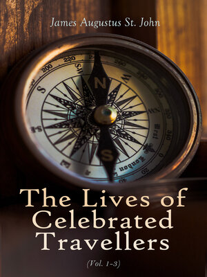 cover image of The Lives of Celebrated Travellers (Volume 1-3)